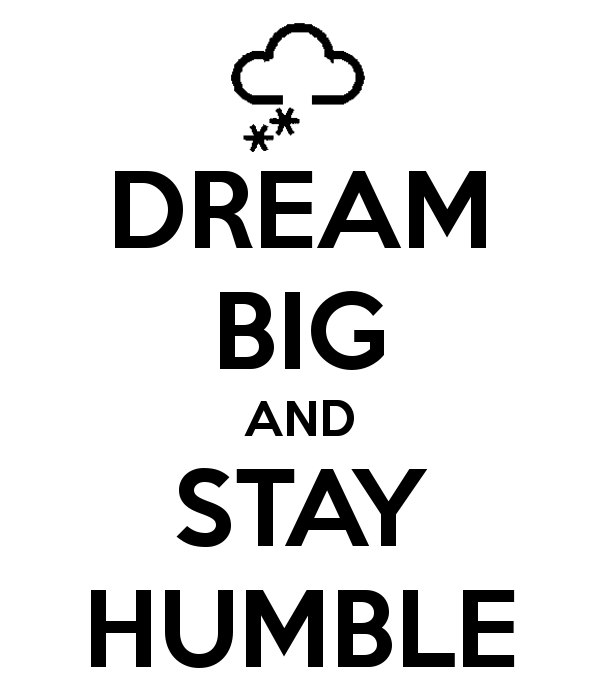 dream-big-and-stay-humble